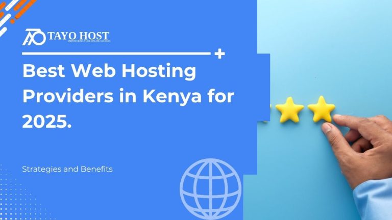 Best Web Hosting Providers in Kenya for 2025.
